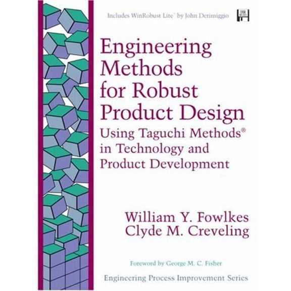 Pre-Owned Engineering Methods for Robust Product Design: Using Taguchi Methods in Technology and Product Development (Hardcover) 0201633671 9780201633672