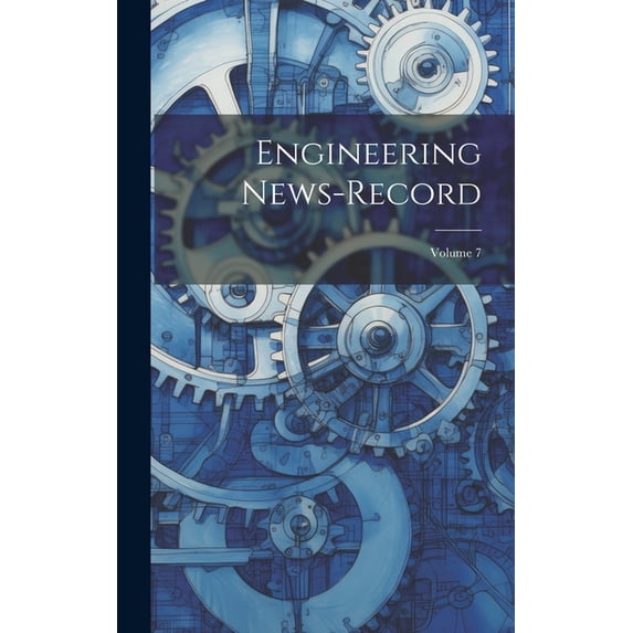Engineering News-record; Volume 7 (Hardcover)