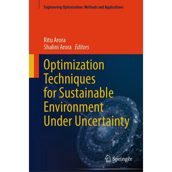 Engineering Optimization: Methods and Ap Optimization Techniques for Sustainable Environment Under Uncertainty, (Hardcover)