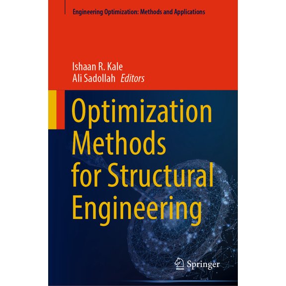 Engineering Optimization: Methods and Ap Optimization Methods for Structural Engineering, (Hardcover)