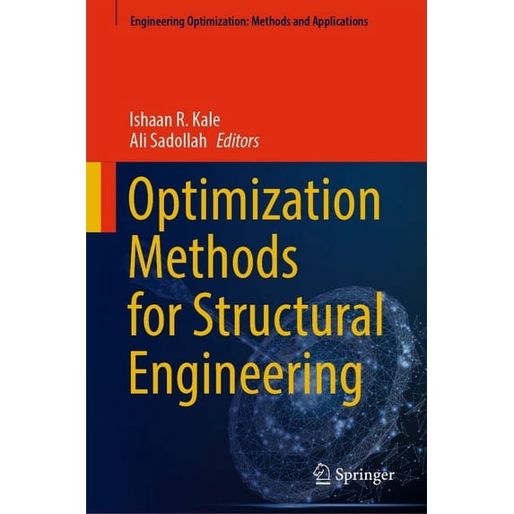 Engineering Optimization: Methods and Ap Optimization Methods for Structural Engineering, (Hardcover)