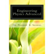 Engineering Physics Advanced A Complete Text Book of Engineeing Physics for IInd Sem Students of Paperback by Pradeep Kumar Sharma Ph D