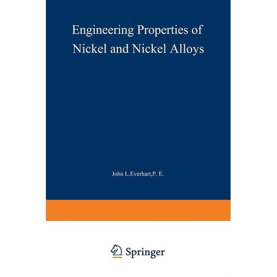 Engineering Properties of Nickel and Nickel Alloys, (Paperback)