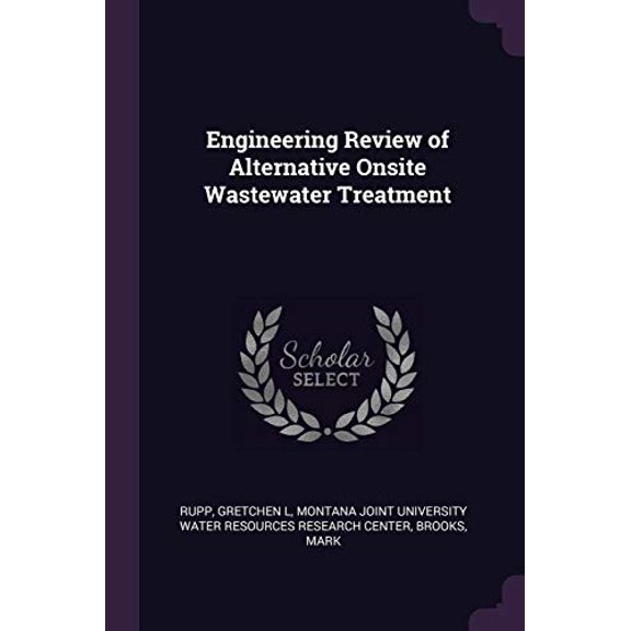 Engineering Review of Alternative Onsite Wastewater Treatment Paperback 1378981154 9781378981153 Gretchen L Rupp, Mark Brooks