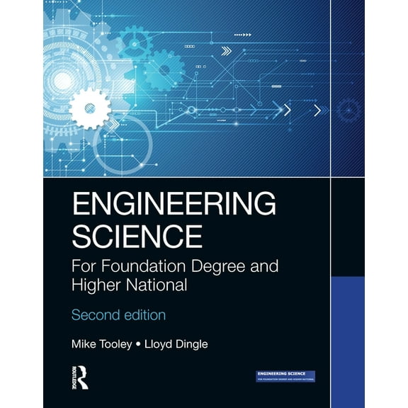 Engineering Science: For Foundation Degree and Higher National, (Paperback)