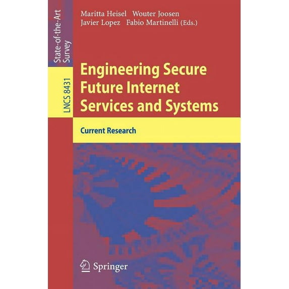 Engineering Secure Future Internet Services and Systems: Current Research, (Paperback)
