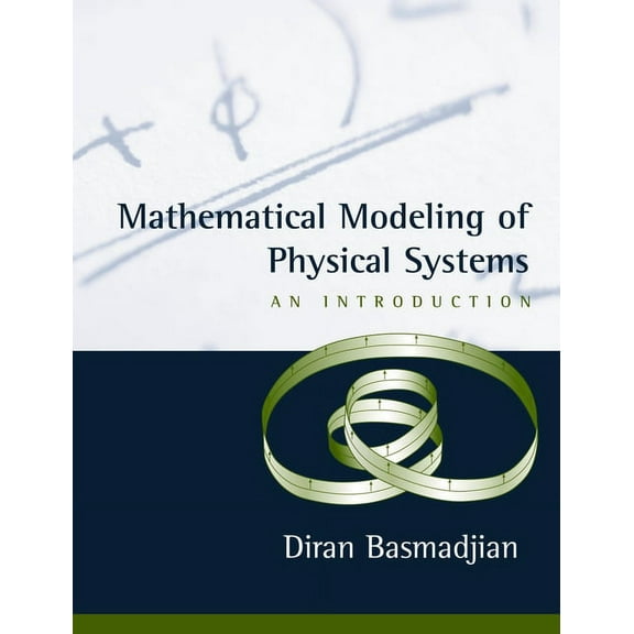 Engineering & Technology Mathematical Modeling of Physical Systems: An Introduction, (Hardcover)