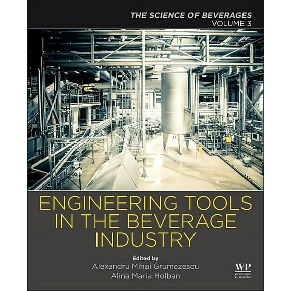 Engineering Tools in the Beverage Industry: Volume 3: The Science of Beverages, (Paperback)