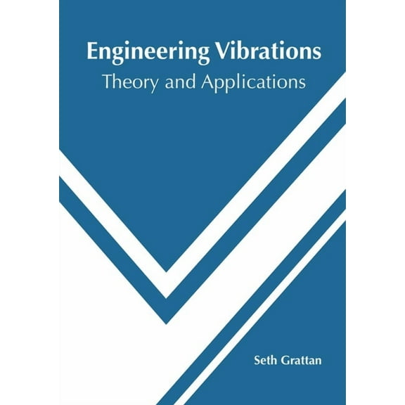 Engineering Vibrations: Theory and Applications, (Hardcover)