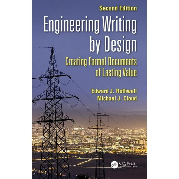 Engineering Writing by Design: Creating Formal Documents of Lasting Value, Second Edition, (Paperback)