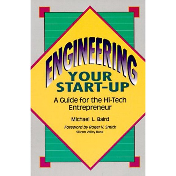 Pre-Owned Engineering Your Start-Up:: A Guide for the Hi-Tech Entrepreneur (Paperback) 0912045485 9780912045481
