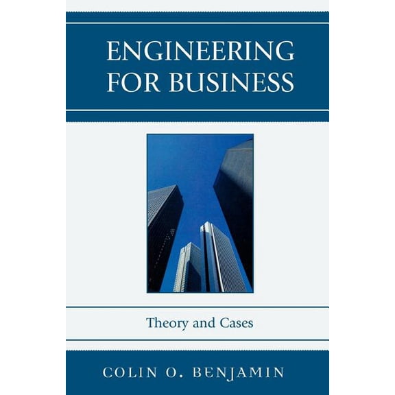Engineering for Business: Theory and Cases, (Paperback)