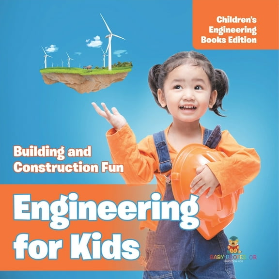 Engineering for Kids: Building and Construction Fun Children's Engineering Books, (Paperback)