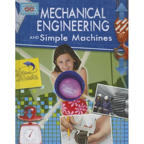 Pre-Owned Engineering in Action Mechanical Engineering and Simple Machines, (Paperback)
