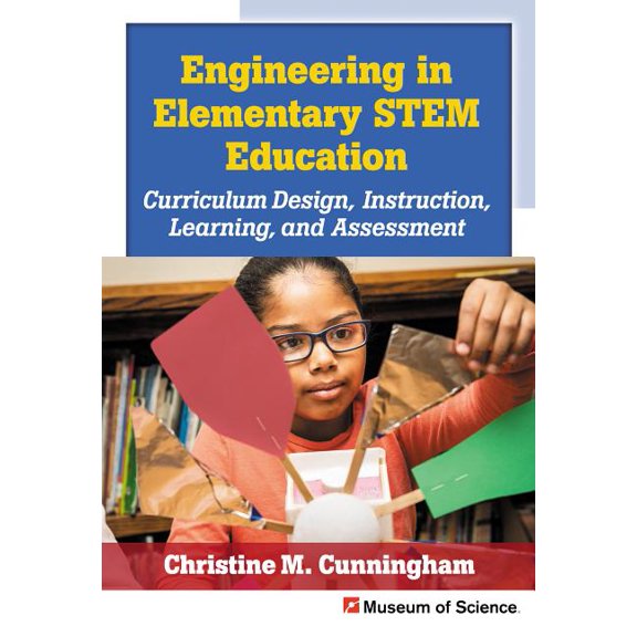 Engineering in Elementary Stem Education: Curriculum Design, Instruction, Learning, and Assessment (Hardcover)