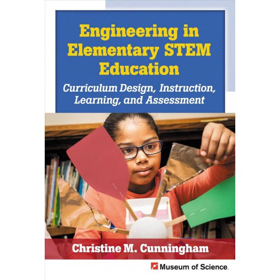 Engineering in Elementary Stem Education: Curriculum Design, Instruction, Learning, and Assessment (Paperback)