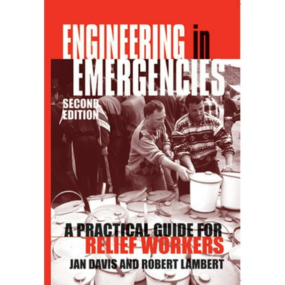 Pre-Owned Engineering in Emergencies: A Practical Guide for Relief Workers (Paperback) 1853395218 9781853395215