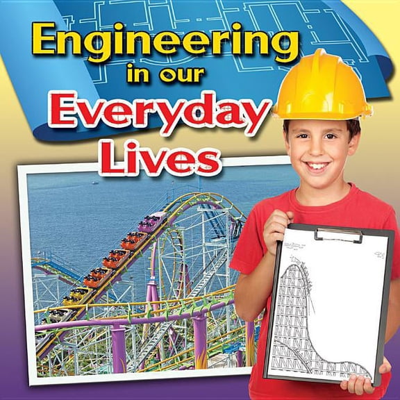 Engineering Close-Up Engineering in Our Everyday Lives, (Paperback)