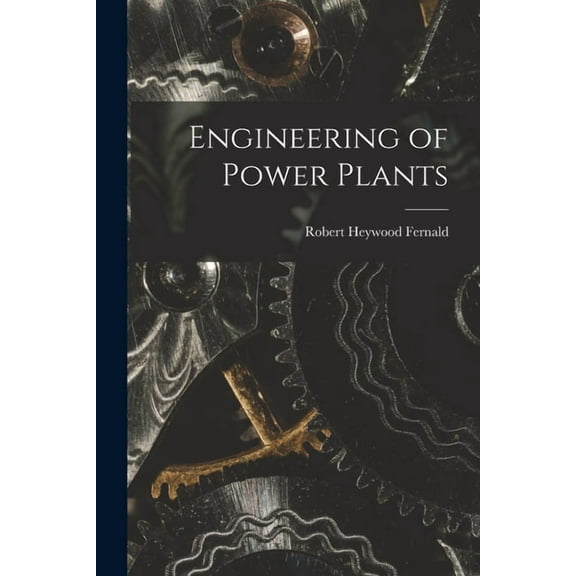 Engineering of Power Plants (Paperback)