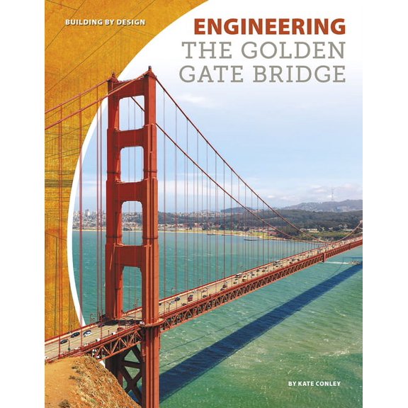 Pre-Owned Engineering the Golden Gate Bridge (Paperback)