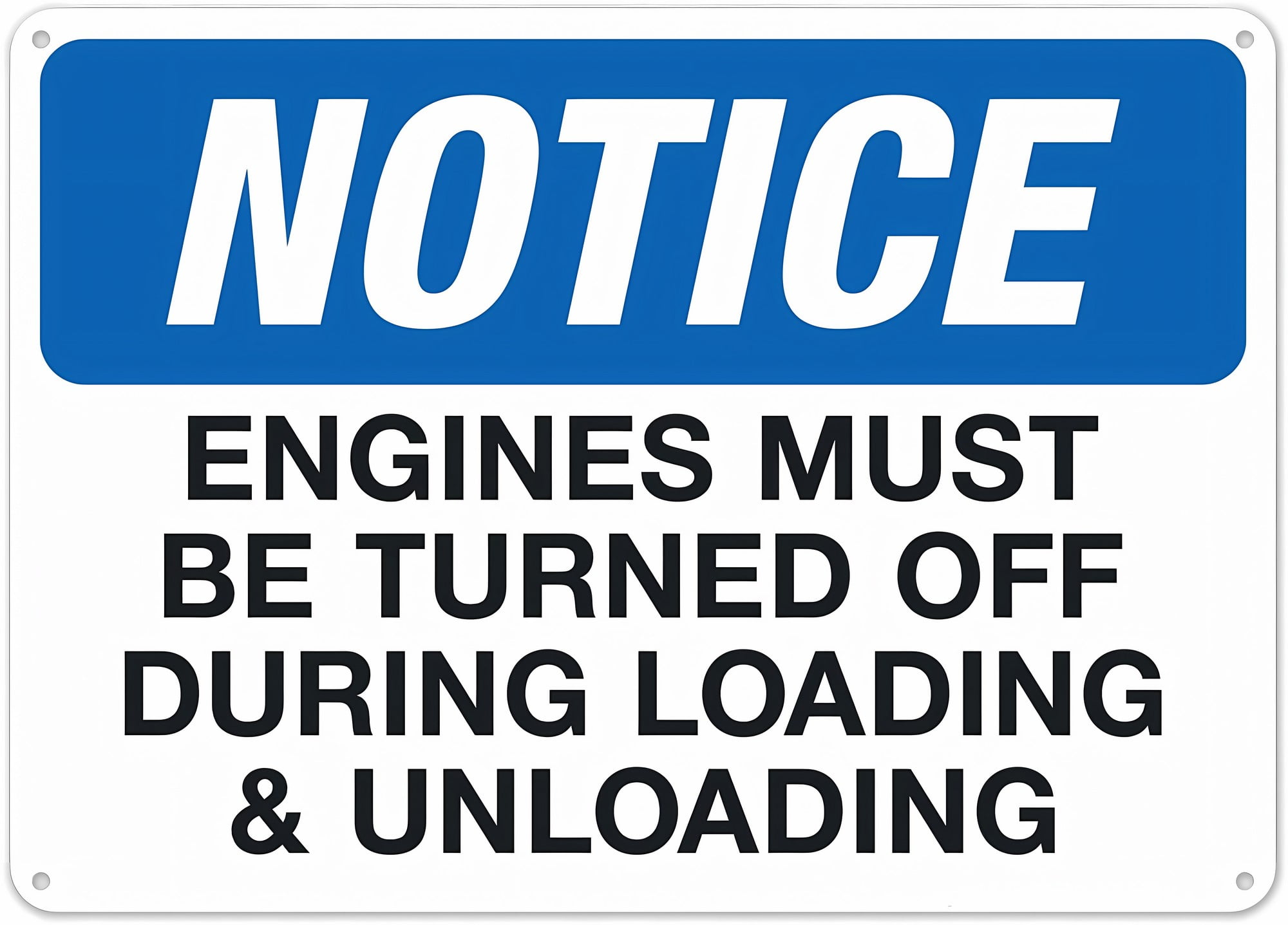 Engines Must Be Turned Off During Loading & Unloading Sign - 8
