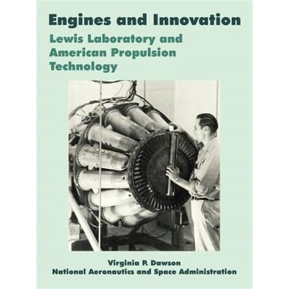 Pre-Owned Engines and Innovation: Lewis Laboratory and American Propulsion Technology (Paperback)