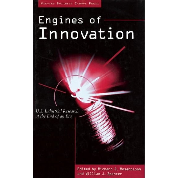Engines of Innovation (Hardcover) by Richard S Rosenbloom, William J Spencer