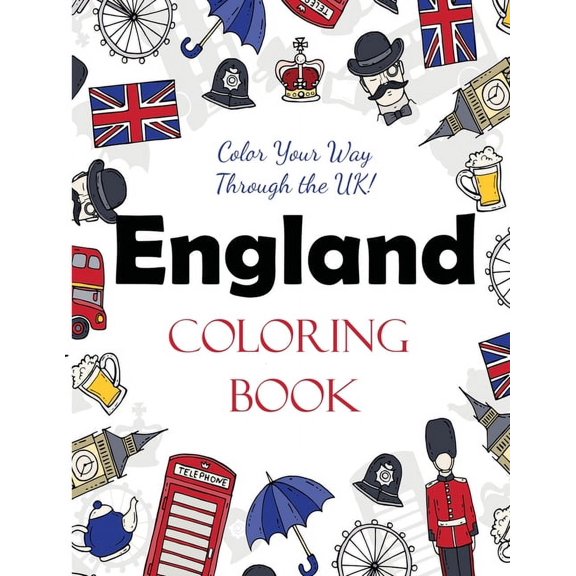 England Coloring Book: Color Your Way Through the UK!, (Paperback)