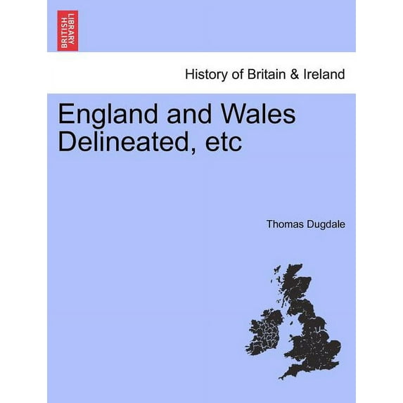 England and Wales Delineated, Etc (Paperback)