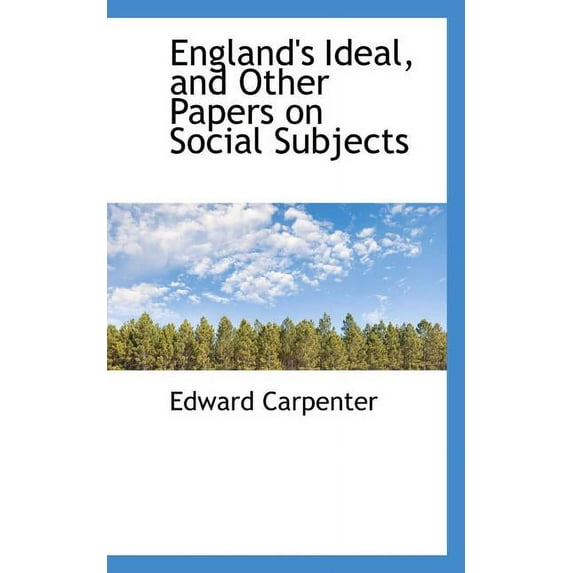 England's Ideal, and Other Papers on Social Subjects (Paperback)
