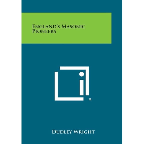 England's Masonic Pioneers