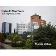 England's New Towns A Photographic Journey, Paperback