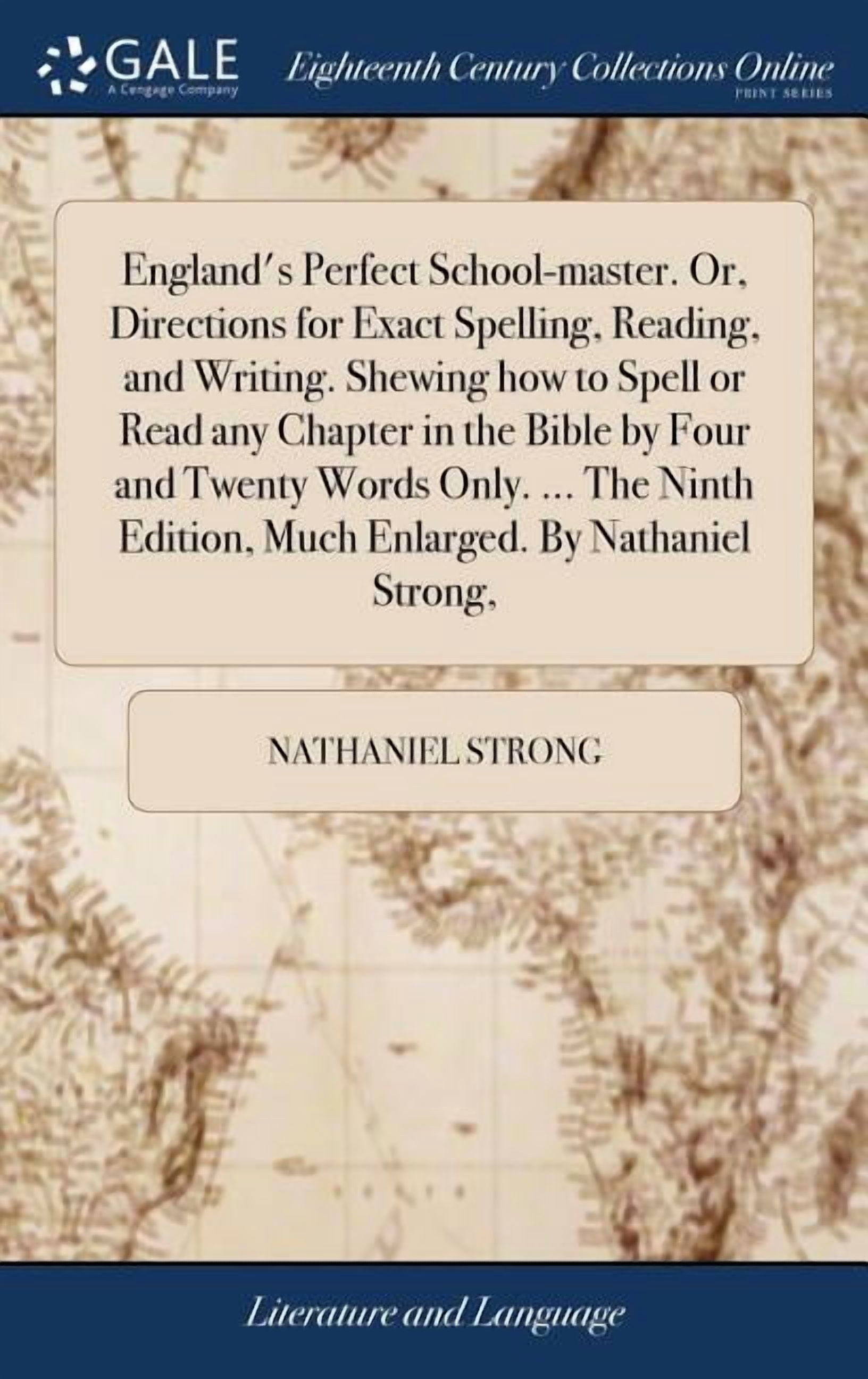 England's Perfect School-master. Or, Directions for Exact Spelling ...