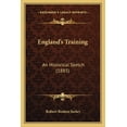thumbnail image 1 of England's Training : An Historical Sketch (1885) (Paperback), 1 of 1