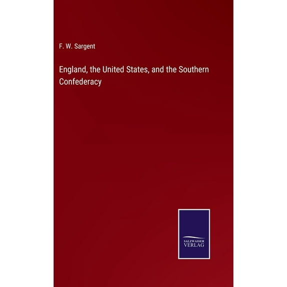 England, the United States, and the Southern Confederacy (Hardcover)