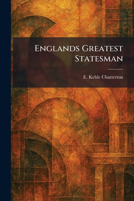 Englands Greatest Statesman, (Paperback)