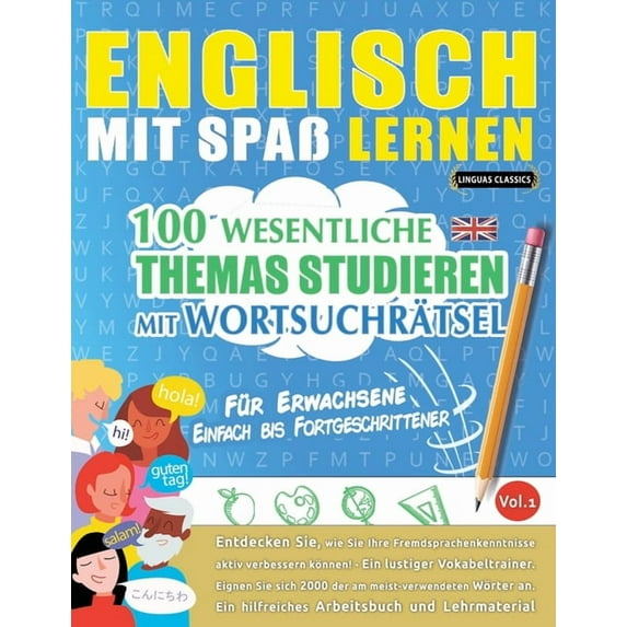 Englisch Mit Spaà Lernen - Für Erwachsene: Einfach Bis Fortgeschrittener - 100 Wesentliche Themas Studieren Mit Wortsuch, (Paperback)
