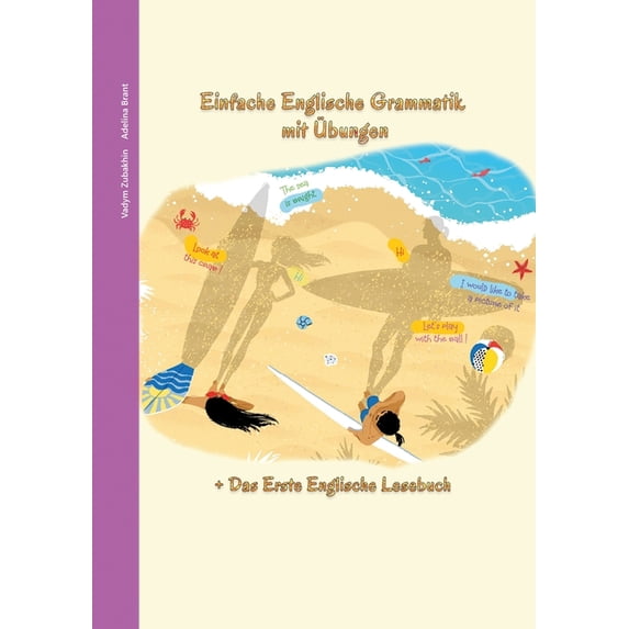 Englisch lernen war noch nie so unterhaltsam - Einfache Englische Grammatik mit Übungen: Das Erste Englische Lesebuch Inklusive (Paperback)