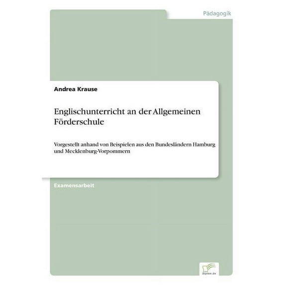 Englischunterricht an der Allgemeinen Förderschule: Vorgestellt anhand von Beispielen aus den Bundesländern Hamburg und Mecklenburg-Vorpommern (Paperback)