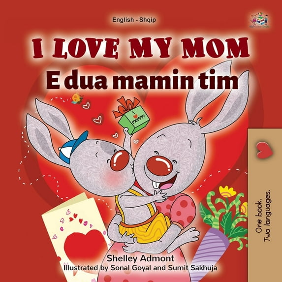 English Albanian Bilingual Collection I Love My Mom (English Albanian Bilingual Book for Kids), (Paperback)