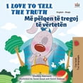 thumbnail image 1 of English Albanian Bilingual Collection I Love to Tell the Truth (English Albanian Bilingual Children's Book), (Paperback), 1 of 1