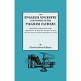 thumbnail image 1 of English Ancestry & Homes of the Pilgrim Fathers Who Came to Plymouth on the Mayflower in 1620, the Fortune in 1621, & the Anne & the Little James in, 1 of 1