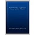 thumbnail image 1 of English Arbitration And Mediation In The Long Eighteenth Century, 1 of 1