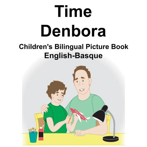 English-Basque Time/Denbora Children's Bilingual Picture Book (Paperback)