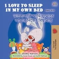 thumbnail image 1 of English Bengali Bilingual Collection I Love to Sleep in My Own Bed (English Bengali Bilingual Children's Book), (Paperback), 1 of 1