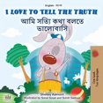 thumbnail image 1 of English Bengali Bilingual Collection I Love to Tell the Truth (English Bengali Bilingual Children's Book), (Paperback), 1 of 1