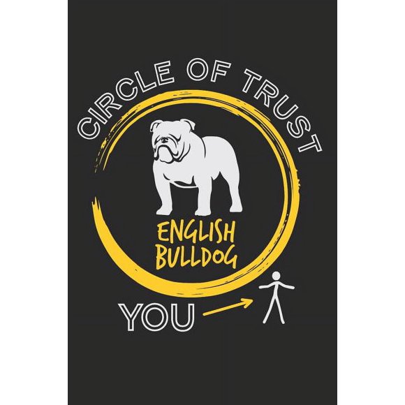 English Bulldog Circle of Trust: Blank Lined Journal Notebook Diary 6x9