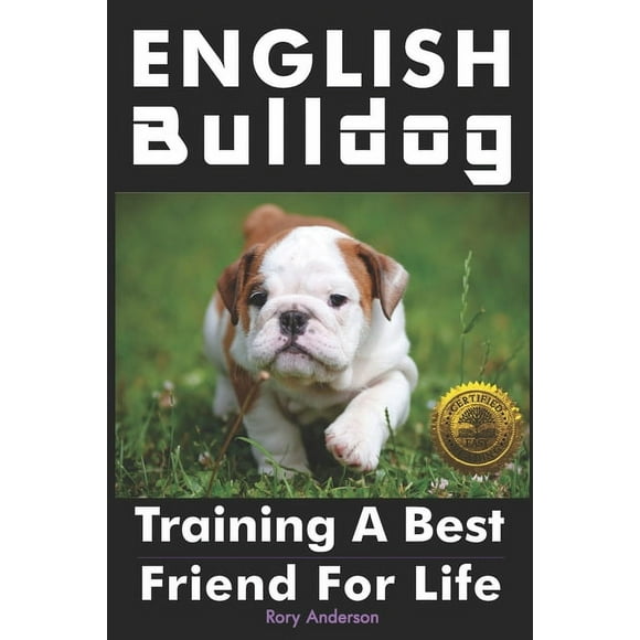 English Bulldog: Training a Best Friend for Life, (Paperback)