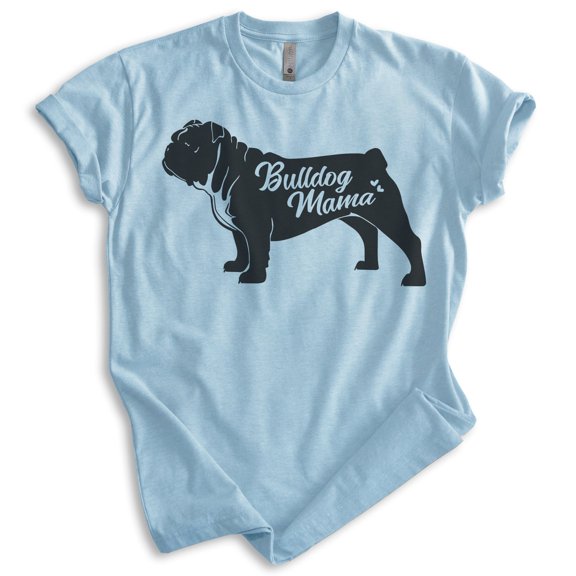 English Bullog Mama T-shirt, Unisex Women's Shirt, English Bulldog Owner, Cool Dog Mom Gift, Heather Light Blue, Medium