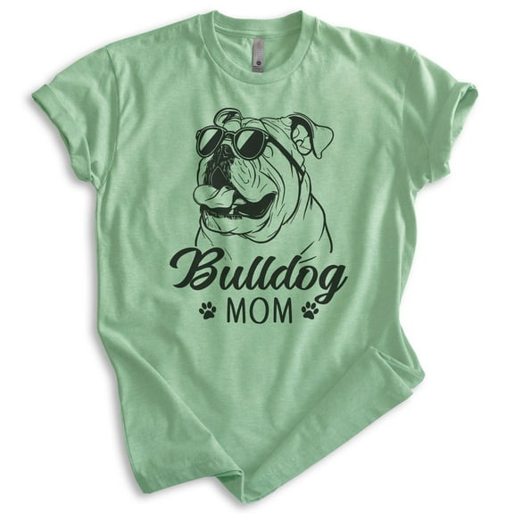 English Bullog Mom T-shirt, Unisex Women's Shirt, English Bulldog Owner, Cool Dog Mom Gift, Heather Apple Green, XX-Large